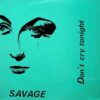 Savage – Don’t Cry Tonight